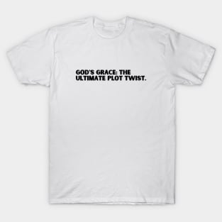 GOD'S GRACE... T-Shirt